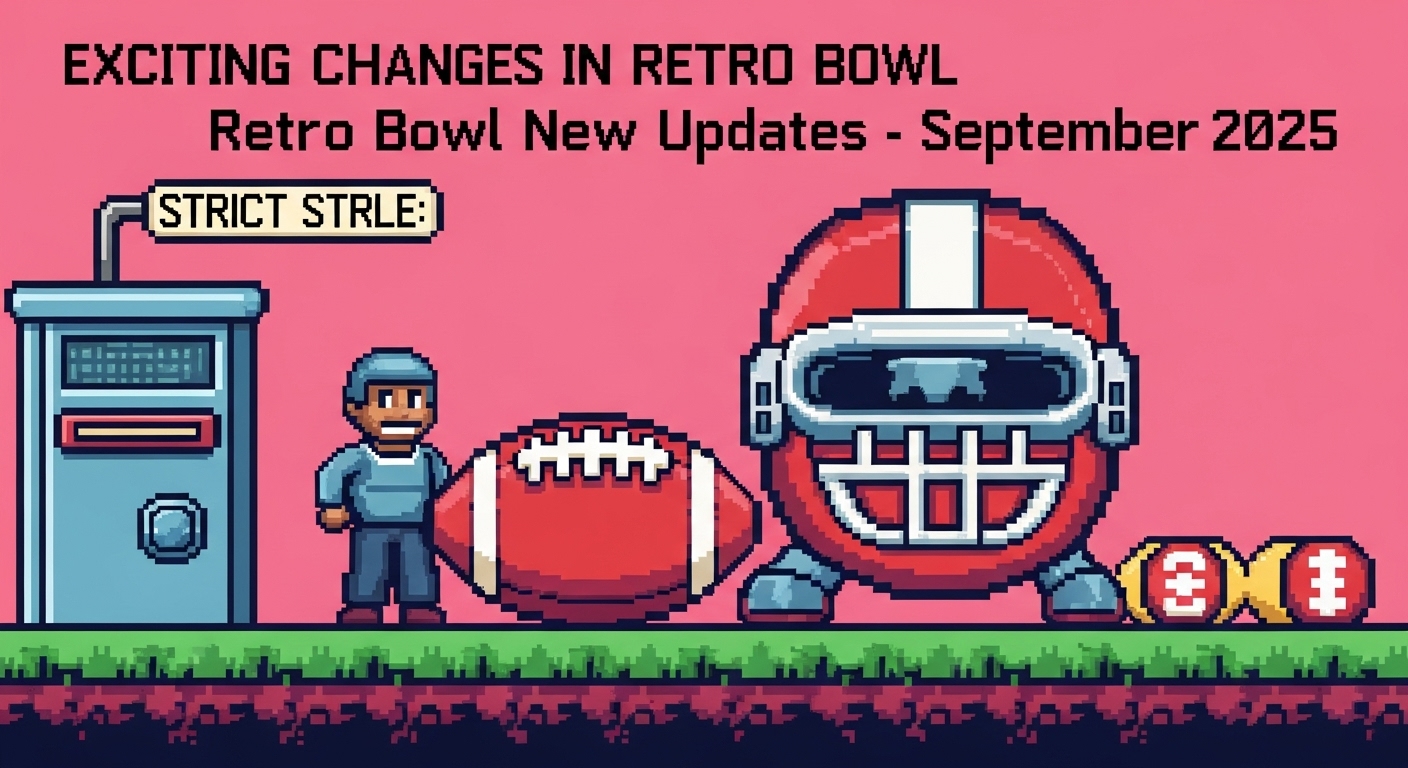 Exciting Changes in Retro Bowl New Updates - September 2025